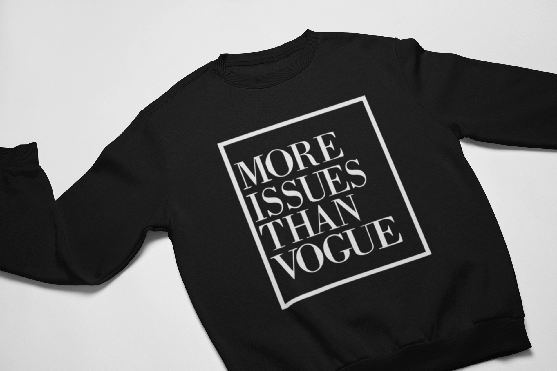 More issues than vogue sweatshirt online