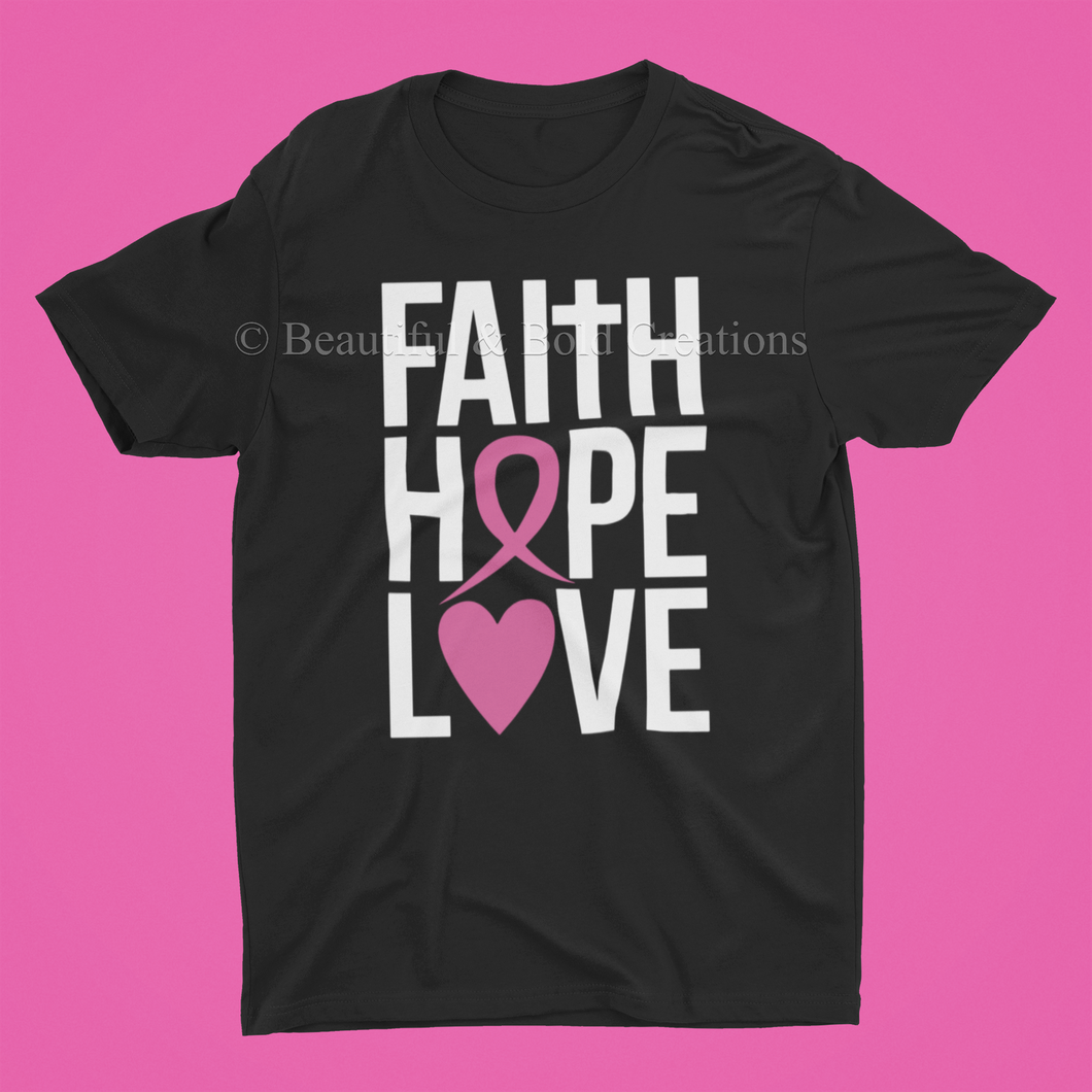 Faith, Hope, & Love Breast Cancer Shirt
