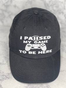 I Paused my game Hat