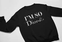 Load image into Gallery viewer, I’m So Diorable Sweatshirt
