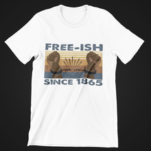 Load image into Gallery viewer, Free-ish Shirt
