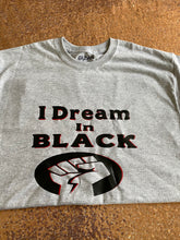 Load image into Gallery viewer, I Dream in Black
